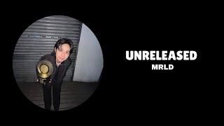 MRLD - UNRELEASED (LYRICS)