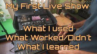 What I learned on my 1st Live show