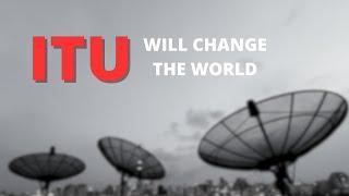 This is what's going in International Telecommunication Union (ITU)