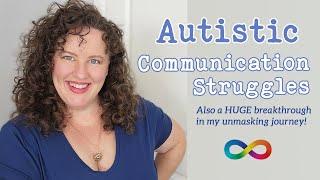 How Autistic People Talk Differently & Big Breakthrough around Unmasking