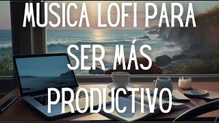 OPTIMIZA tu PRODUCTIVIDAD | MÚSICA para POTENCIAR tu CONCENTRACIÓN