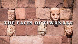 The Faces of Tiwanaku