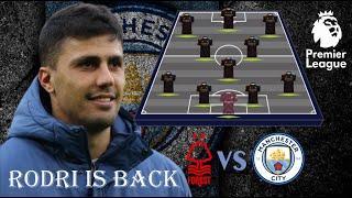  RODRI IS BACK  Man City Vs Nottingham Starting Lineup Predictions  Premier League 24/25