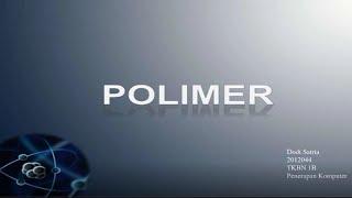 Polimer || Dodi Satria