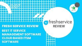 Best IT service management software| Freshservice review| Cloud Based ITSM software