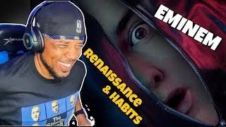 Eminem - Renaissance & Habits / REACTION!!!