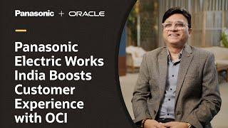 Panasonic Electric Works India Lifts Customer Satisfaction with Oracle Cloud