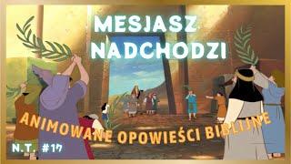 17. Nowy Testament - Mesjasz Nadchodzi. (Animowane Opowieści Biblijne, Nest i Hagi) - PL, Full HD.