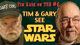 Tim Kask on TSR #6: Tim & Gary See "Star Wars"