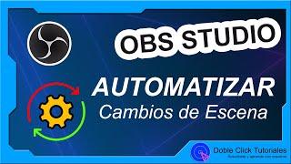  Cómo Automatizar Cambios de Escena en OBS Studio | Plugin Advanced Scene Switcher