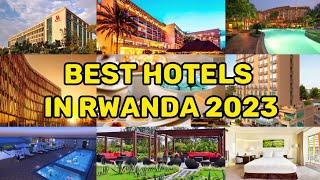 BEST HOTELS IN RWANDA  2023... #besthotels #hotels #luxury