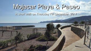 Mojacar Playa & Paseo.   A short walk  - 2017 12 07