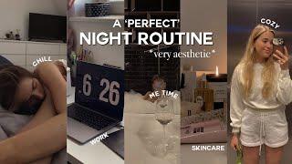 MY ‘PERFECT’ NIGHT ROUTINE: chill, productive & *aesthetic*