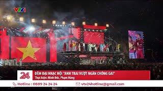 No mắt, đã tai cùng các "Anh tài" trong concert Anh trai vượt ngàn chông gai