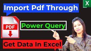 How to Import Pdf in Excel - Import Pdf Through Power Query in Excel in Hindi