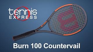 Wilson Burn 100 Countervail Tennis Racquet Review | Tennis Express