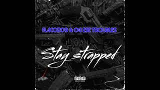 Stay Strapped Featuring OG Ese Troubles (Official Audio) A-Town Lokos & East Side 13