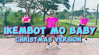 IKEMBOT MO BABY CHRISTMAS VERSION | Dj Sniper Remix | Christmas Dance | BODY HEAT Dance Workout