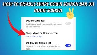 How To Disable 'Swipe Down Search Bar On Home Screen' || TECH SOLUTIONS BAR