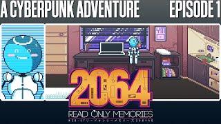 A Cyberpunk Adventure - 2064: Read Only Memories - Episode 1 [Let's Play]
