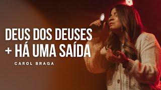 Carol Braga | Medley - Deus dos Deuses / Há Uma Saída (Cover - Ao Vivo)