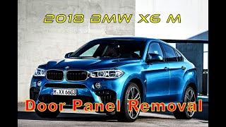 2018 BMW X6M Door Panel Removal