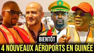 J'AI VISITÉ LES SITES DE CONSTRUCTION DES NOUVEAUX AÉROPORTS EN GUINÉE.