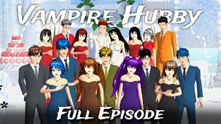 VAMPIRE HUBBY FULL 1 JAM || DRAMA SAKURA SCHOOL SIMULATOR