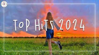 Top hits 2024  Best songs in 2024 ~ Top trending music 2024