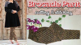 बनारसी/Brocade Pant Cutting & Stitching With Lining ||Trouser Cutting Stitching ||Astar Pant cutting