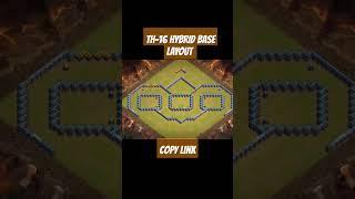 TH-16 HYBRID BASE LAYOUT #clashofclan #coc #clashofclanshorts#shortvideo #shorts #short#shortsvideo