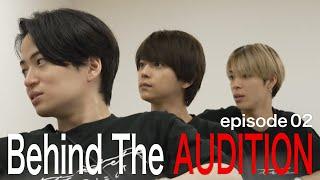 ［010］仲間探しオーディションの裏側に密着！『Behind The AUDITION』episode 02 公開！