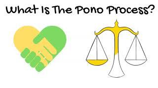 Pono Process