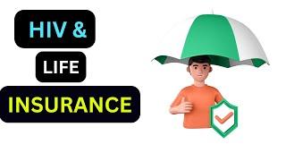 Understanding Life Insurance. What You Need to Know About HIV Risks. How does life insurance work?