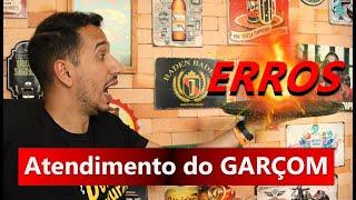 8 Erros que um Garçom deve Evitar: O 7º é o Pior de Todos! | Domine Seu Restaurante | Matheus Lessa