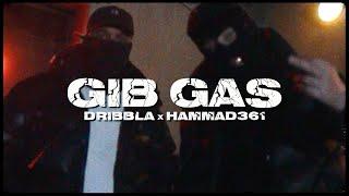 DRiBBLA feat. Hammad 361 - Gib Gas (prod. by Erol)