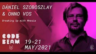 Breaking up with Mnesia | Dániel Szoboszlay & Onno Vos | Code BEAM V EU 21