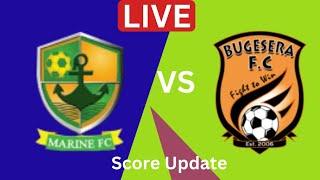 LIVE : Marines FC VS Bugesera | Rwandan National League 2024