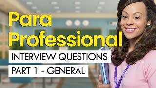 Paraprofessional Interview Questions And Answers (PART 1) (GENERAL)