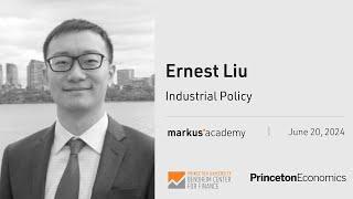 Ernest Liu on Industrial Policy