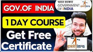 Govt. of India Course  ISRO FREE One Day Course With Free Certificate for College Students