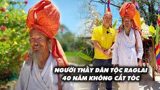 KỲ LẠ NGƯỜI ĐÀN ÔNG DÂN TỘC “RAGLAI”NUÔI MÁI TÓC ĐANH 40 NĂM KHÔNG CẮT