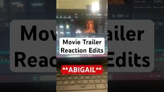 Movie Trailer edits Reaction to **ABIGAIL**  #moviereactions