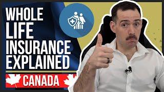 Whole Life Insurance Explained (Canada)