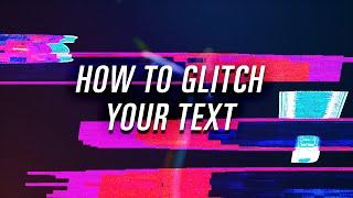 TUTORIAL Glitch Your Text