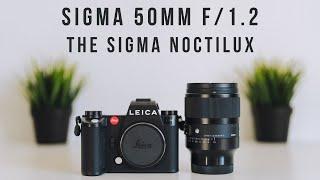 SIGMA 50mm F1.2 DG DN L Mount | The Sigma Noctilux