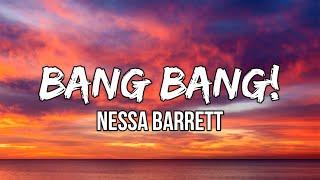 Nessa Barrett - BANG BANG! (Lyrics) | I know that it sounds absurd