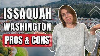 Pros And Cons Of Living In Issaquah Washington - Things Have Changed!