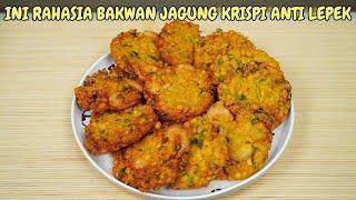 INI RAHASIA BAKWAN JAGUNG UDANG YANG KRISPI DAN ANTI LEPEK