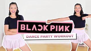 BLACKPINK Dance Party Workout | Full Body Fat Burn 